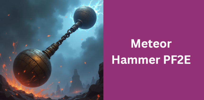 Meteor Hammer PF2E