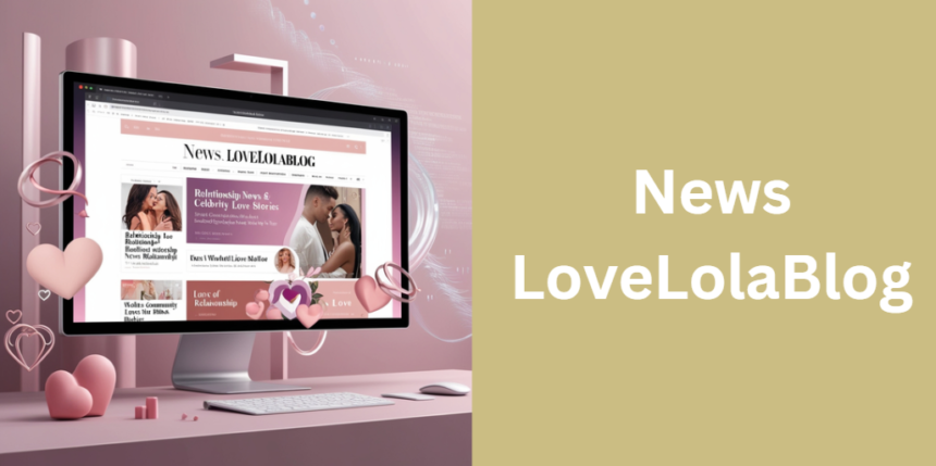 News LoveLolaBlog