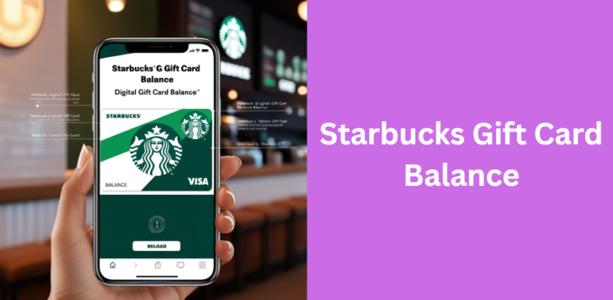 Starbucks Gift Card Balance