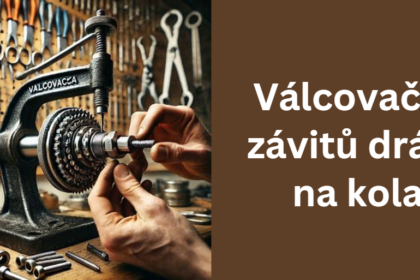 Válcovačka závitů drátu na kola